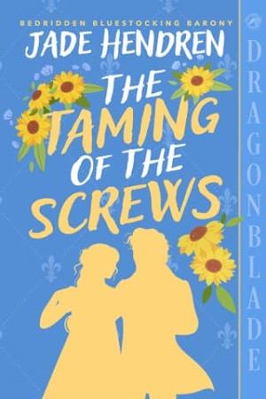 The Taming of the Screws (Bedridden Bluestocking Barony #1)