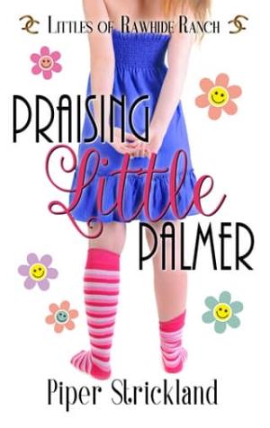 Praising Little Palmer (Littles of Rawhide Ranch #29)