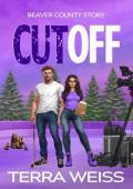 Cut Off (Beaver County #3)
