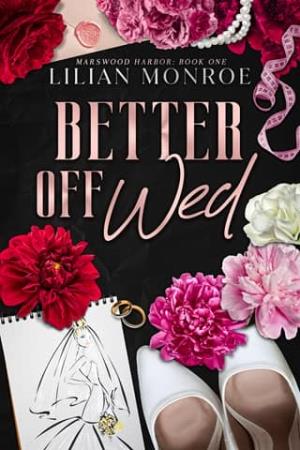 Better Off Wed (Marswood Harbor #1)