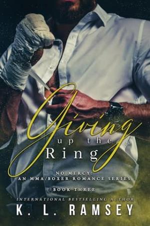 Giving Up the Ring (No Mercy #3)