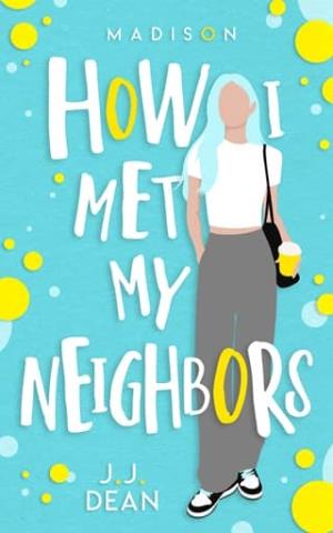 Madison (How I Met My Neighbors #1)