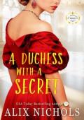 A Duchess with a Secret (The Montevor Royals Saga #9)