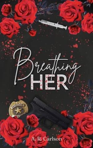 Breathing Her (Possession & Devotion #1)