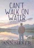Can’t Walk on Water (Diamond Creek #3)