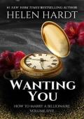 Wanting You (How to Marry a Billionaire #5)