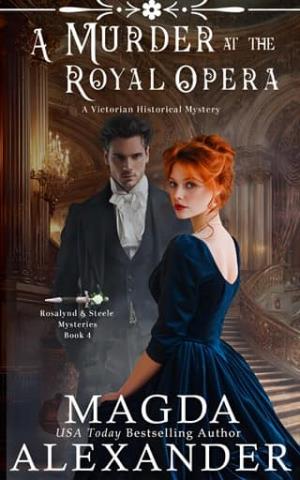 A Murder at the Royal Opera (Rosalynd and Steele Mysteries #4)