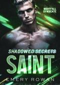 Shadowed Secrets: Saint (Nightfall Syndicate #5)