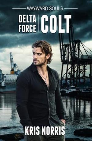 Delta Force: Colt (Wayward Souls #2)