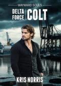 Delta Force: Colt (Wayward Souls #2)