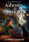 Ghosts and Grimoires (Willowmere mysteries #6)