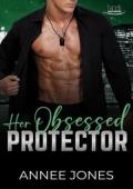 Her Obsessed Protector (Halo City Protectors Romance #3)