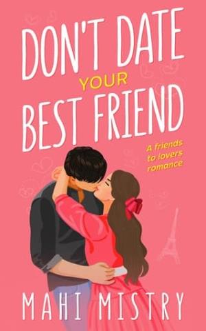 Don’t Date Your Best Friend (The Unfolding Duet #1)