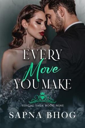 Every Move You Make (Sehgal Family & Friends #9)