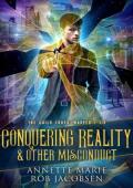 Conquering Reality & Other Misconduct (The Guild Codex: Warped #6)