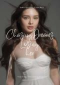 Chasing Dreams, Losing Her.