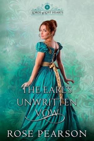 The Earl’s Unwritten Vow (Lords of Lost Hearts #6)