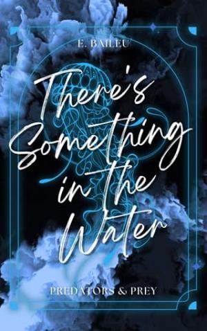 There’s Something in the Water (Predators & Prey #1)