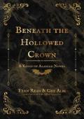 Beneath the Hollowed Crown (The Kings of Alasgad #1)