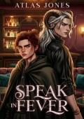 Speak in Fever (Haven Chronicles #3)