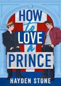 How to Love a Prince (Being Royal #2)