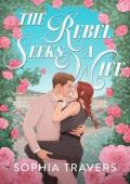 The Rebel Seeks A Wife (Crownhaven #2)