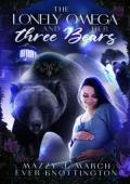 The Lonely Omega and Her Three Bears (Knot Her Bears #3)