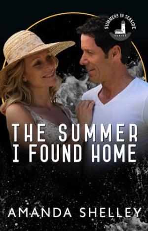 The Summer I Found Home (Summers in Seaside #51)