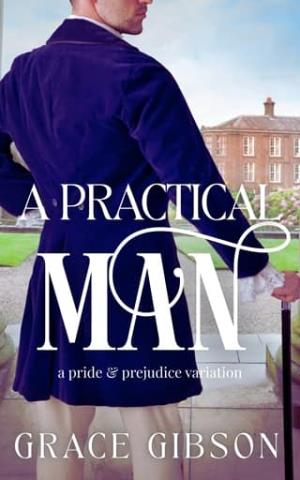 A Practical Man (Pride and Prejudice Variations)