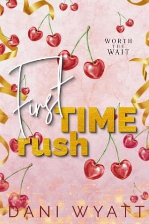 First Time Rush (Worth The Wait #1)