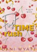 First Time Rush (Worth The Wait #1)