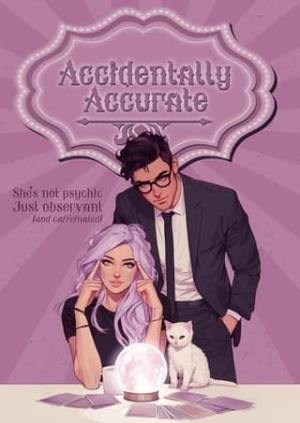 Accidentally Accurate: The Fake Psychics Guide to Solving Shifter Murders