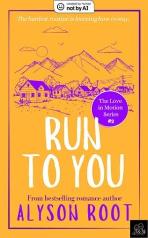 Run To You (The Love in Motion #2)