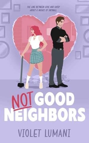 Not Good Neighbors