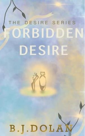 Forbidden Desire (Desire #2)