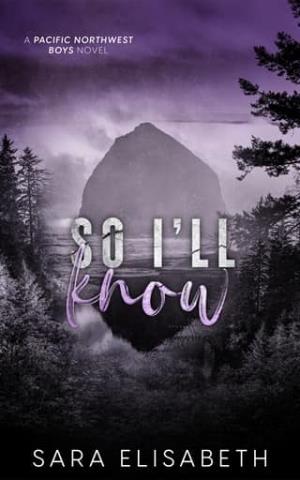 So I’ll Know (Pacific Northwest Boys #3)