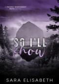 So I’ll Know (Pacific Northwest Boys #3)