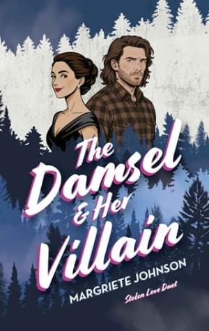 The Damsel and Her Villian (Stolen Love Duology #2)