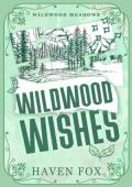 Wildwood Wishes (Wildwood Meadows #3)