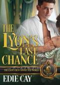 The Lyon’s Last Chance (The Lyon’s Den Connected World)