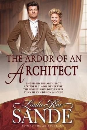 The Ardor of an Architect (Beyond the Aristocracy #8)