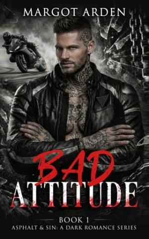 Bad Attitude (Asphalt & Sin #1)