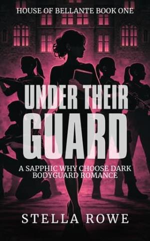Under Their Guard (House of Bellante #1)
