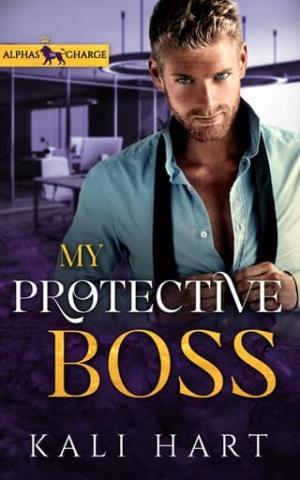 My Protective Boss (Alphas in Charge #2)