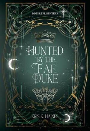 Hunted By the Fae Duke (Immortal Hunters #4)