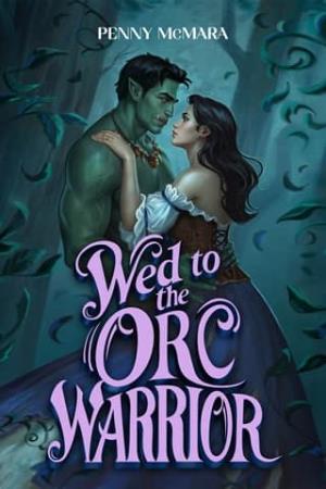 Wed to the Orc Warrior (Orc Wed #1)