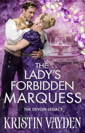 The Lady’s Forbidden Marquess (The Devon Legacy #2)