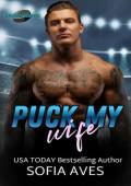 Puck My Wife (Jericho Chimeras Hockey Romance #5)