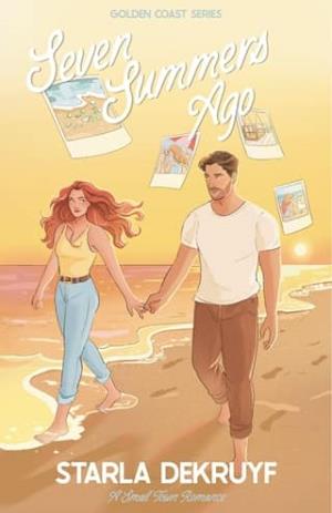 Seven Summers Ago (Golden Coast #1)