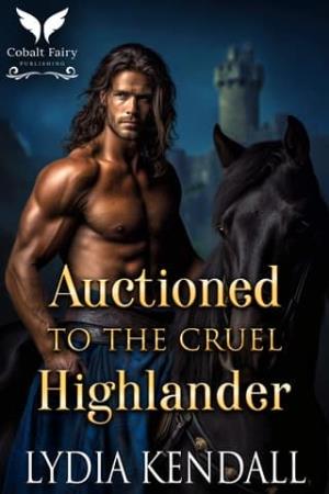 Auctioned to the Cruel Highlander (Breaking Highland Vows #1)